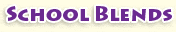 School Blends